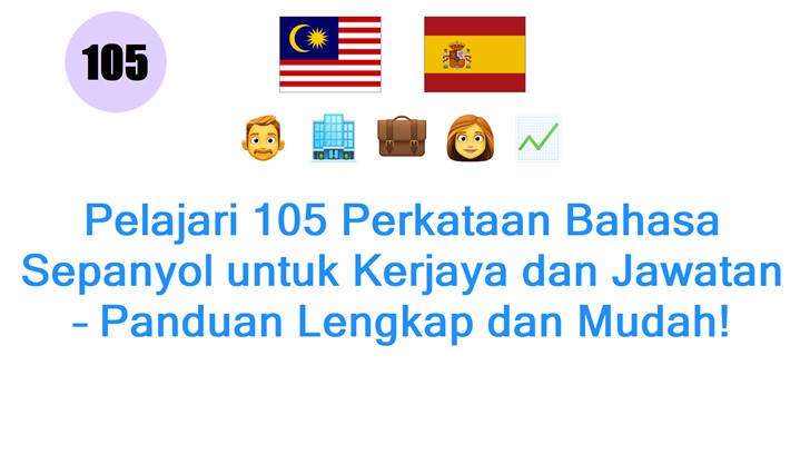 Pelajari 105 Perkataan Bahasa Sepanyol untuk Kerjaya dan Jawatan – Panduan Lengkap dan Mudah!